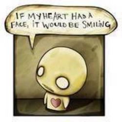 If my heart had a face... 