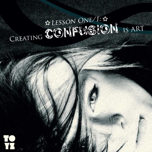 -Lesson One/1- "Creating CONFUSION is ART!"