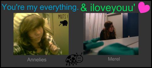 Jij bent zowat m'n allesje <3.