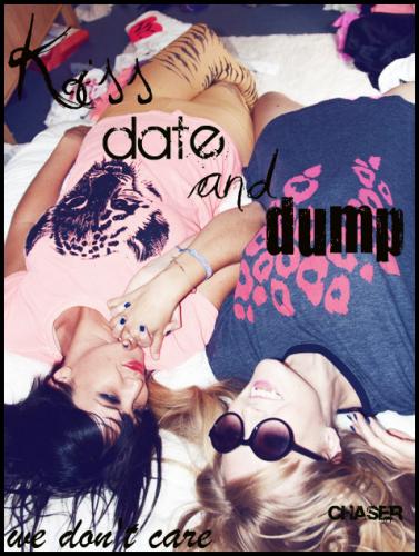 Kiss, date and dump - voor Chaser