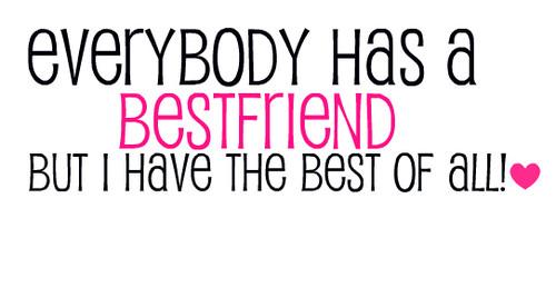 Je weet zelf wel als jij ��n van mijn Besties bent. <3