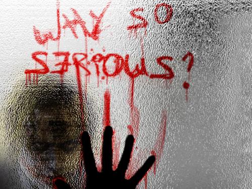 Why So serious??