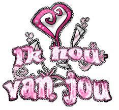 ik hou van je .......