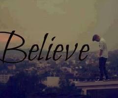Believe.
