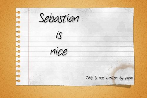 Sebastian is nice